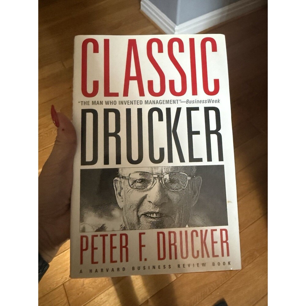Classic Drucker : From the Pages of Harvard Business Review by Peter F. Drucker